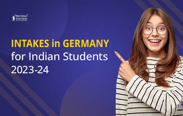 Intakes in Germany for Indian Students 2023-24